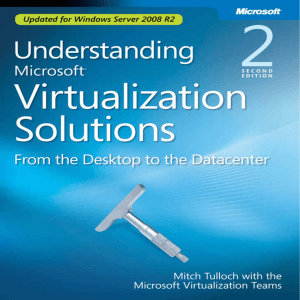 Understanding Microsoft Virtualization Solutions, From the Desktop