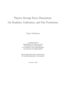 Physics through Extra Dimensions: On Dualities, Unification, and Pair Production