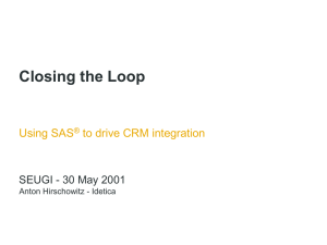 Closing the Loop - Using SAS to drive CRM Integration