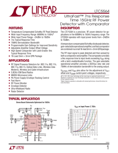 LTC5564 - UltraFast 7ns Response Time 15GHz RF Power Detector with Comparator.