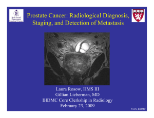 Prostate Cancer: Radiological Diagnosis, Staging, and Detection of Metastasis