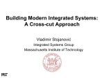 Building Modern Integrated Systems: A Cross-cut Approach