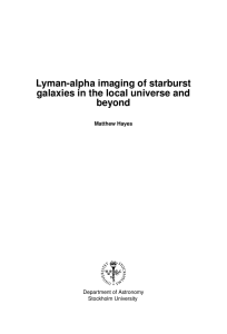 Lyman-alpha imaging of starburst galaxies in the local universe and beyond Matthew Hayes