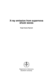 X-ray emission from supernova shock waves Tanja Kramer Nymark Department of Astronomy