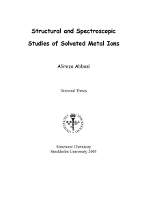 Structural and Spectroscopic Studies of Solvated Metal Ions Alireza Abbasi Doctoral Thesis