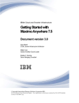 Getting Started with Maximo Anywhere 7.5 Document version 3.0 IBM