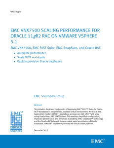 g EMC VNX7500 SCALING PERFORMANCE FOR ORACLE 11 R2 RAC ON VMWARE VSPHERE