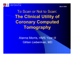 To Scan or Not to Scan: The Clinical Utility of Coronary Computed Tomography