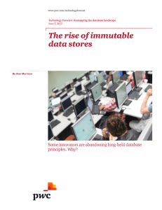 The rise of immutable data stores Some innovators are abandoning long-held database