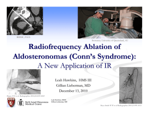 Radiofrequency Ablation of Aldosteronomas (Conns Syndrome): A New Application of IR