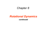 Chapter 8 Rotational Dynamics continued