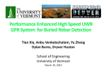 Performance Enhanced High Speed UWB  GPR System  for Buried Rebar Detection Tian Xia, Anbu Venkatachalam, Yu Zhang Dylan Burns, Dryver Huston