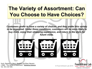 The Variety of Assortment: Can you choose to have choices?