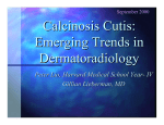 Calcinosis Cutis: Emerging Trends in Dermatoradiology