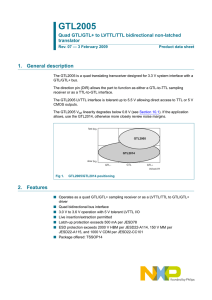 GTL2005 1. General description Quad GTL/GTL+ to LVTTL/TTL bidirectional non-latched