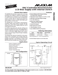 MAX686 DAC-Controlled Boost/Inverter LCD Bias Supply with Internal Switch General Description