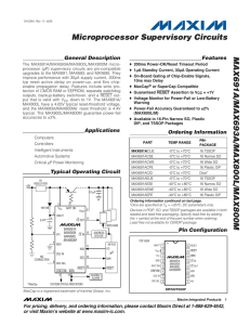 MAX691A/MAX693A/MAX800L/MAX800M Microprocessor Supervisory Circuits General Description ____________________________Features