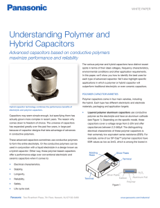 Understanding Polymer and Hybrid Capacitors Advanced capacitors based on conductive polymers