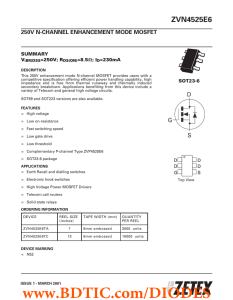 ZVN4525E6 250V N-CHANNEL ENHANCEMENT MODE MOSFET SUMMARY