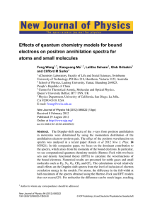 "Effects of quantum chemistry models for bound electrons on positron annihilation spectra for atoms and small molecules" New J. Phys. , 14 , 085022 (2012). F. Wang, X. Ma, L. Selvam, G. F. Gribakin, and C. M Surko (PDF)