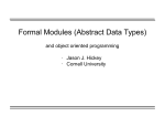 Formal Modules (Abstract Data Types) and Object Oriented Programming.
