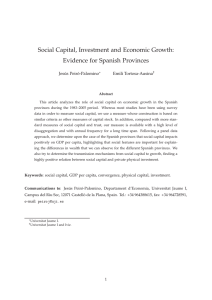 Social Capital, Investment and Economic Growth: Evidence for Spanish Provinces Jesús Peiró-Palomino