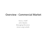 Overview - Commercial Market Harry J. Klaff John Sikaitis Managing Directors