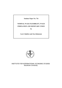 Seminar Paper No. 716 NOMINAL WAGE FLEXIBILITY, WAGE INDEXATION AND MONETARY UNION