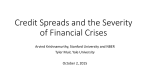 Credit Spreads and the Severity of Financial Crises Tyler Muir, Yale University