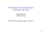 The Monetary and Fiscal History of Venezuela 1960-2005 Diego Restuccia
