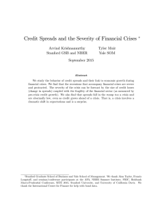 Credit Spreads and the Severity of Financial Crises Arvind Krishnamurthy Tyler Muir