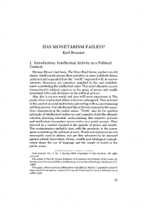 HAS MONETARISM FAILED? Karl Brunner I. Introduction; Intellectual Activity in a Political Context