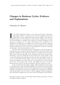 I Changes in Business Cycles: Evidence and Explanations Christina D. Romer