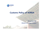 Customs Policy of KOREA Young Hwan KIM Ministry of Strategy &amp; Finance