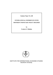 Seminar Paper No. 648 INTERNATIONAL EXPERIENCES WITH DIFFERENT MONETARY POLICY REGIMES by