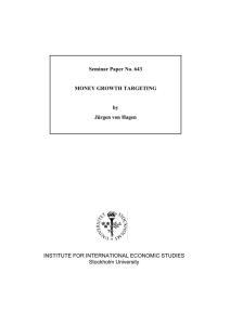 Seminar Paper No. 643 MONEY GROWTH TARGETING by Jürgen von Hagen