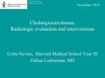 Cholangiocarcinoma: Radiologic Evaluation and Interventions