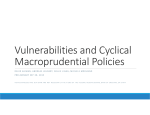 Vulnerabilities and Cyclical  Macroprudential Policies