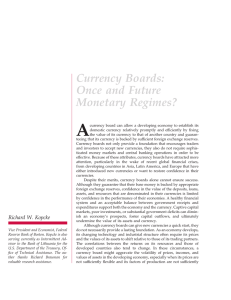A Currency Boards: Once and Future Monetary Regimes?