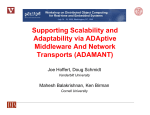 Supporting Scalability and Adaptability via ADAptive Middleware And Network Transports (ADAMANT)