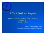 PDMA 2007 and Beyond FDA Counterfeit Drug Task Force Public Workshop