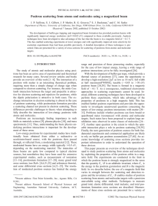 "Positron scattering from atoms and molecules using a magnetized beam" Phys. Rev. A 66 (2002), 042708. J.P. Sullivan, S.J. Gilbert, J.P. Marler, R.G. Greaves, S.J. Buckman and C.M. Surko (PDF)