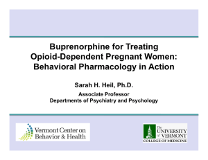 Buprenorphine for Treating Opioid-Dependent Pregnant Women: Behavioral Pharmacology in Action
