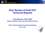 Peer Review of Draft NTP Technical Reports Chad Blystone, PhD, DABT