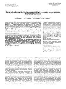 Genetic background affects susceptibility in nonfatal pneumococcal bronchopneumonia J.A. Preston , K.W. Beagley