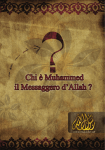 Chi è Muhammed il Messaggero d`Allah
