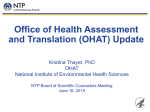 Office of Health Assessment and Translation (OHAT) Update Kristina Thayer, PhD OHAT