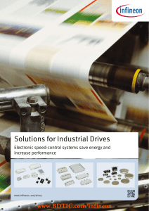 BDTIC www.BDTIC.com/infineon Solutions for Industrial Drives Electronic speed-control systems save energy and
