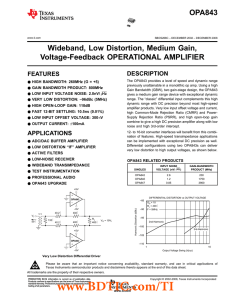 OPA843 Wideband, Low Distortion, Medium Gain, Voltage-Feedback OPERATIONAL AMPLIFIER DESCRIPTION
