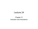 Lecture 24 Chapter 31 Induction and Inductance